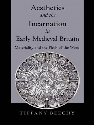 cover image of Aesthetics and the Incarnation in Early Medieval Britain